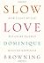Slow Love