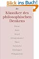 Klassiker des philosophischen Denkens 2. Hume, Kant, Hegel, Schopenhauer, Marx, Nietzsche, Heidegger, Wittgenstein.