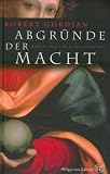 Abgr�nde der Macht. Roman �ber einen Sachsenk�nig