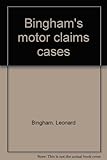 Bingham's motor claims cases. Supplement