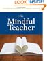 The Mindful Teacher (series on school reform)