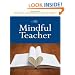 The Mindful Teacher (series on school reform)