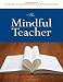 The Mindful Teacher (series on school reform)