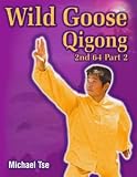 Wild Goose Qigong 2nd 64 - Part II