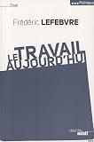 Le travail aujourd'hui