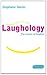 Laughology: The Science of Laughter
