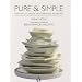 Pure & simple : Nouvelle cuisine v�g�tarienne indienne