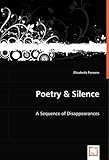 Poetry  Silence: A Sequence of Disappearances