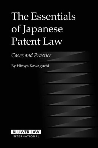 the essentials of japanese patent law cases and practice eisskluwer law international series