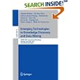Emerging Technologies in Knowledge Discovery and Data Mining:... by Takashi Washio, Zhi-Hua Zhou, Joshua Zhexue Huang, and Xiaohua