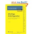 Wichtige Arbeitsgesetze: mit Vorschriften der Sozialgesetzb�cher, des Steuer- und Europarechts