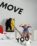 Move : choreographing you