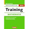 Abschlusspr�fung Mathematik: Training. Niedersachsen - Realschule 2012. 10. Schuljahr. Arbeitsheft mit separatem L�sungsheft