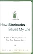 How Starbucks Saved My Life: A Son of Privilege Learns to Live Like Everyone Else