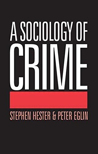 A Sociology of Crime by Eglin, Peter, Hester, Stephen (1992) Paperback