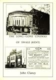 The long-gone cinemas of Swale (Kent)