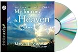 My Journey to Heaven [Audiobook, CD, Unabridged] My Journey to Heaven audiobook (MY JOURNEY TO HEAVEN)