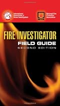 Fire Investigator Field Guide