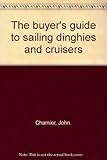 The buyer's guide to sailing dinghies and cruisers