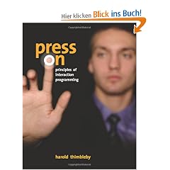 Press on: Principles of Interaction Programming
