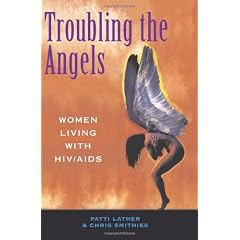 Troubling the Angels: Women Living With Hiv/Aids