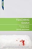 Teaching Isaiah : unlocking Isaiah for the Bible teacher