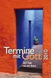 Termine mit Gott 2010: 365 Tage mit der Bibel - 