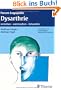 Dysarthrie: Verstehen, untersuchen, behandeln