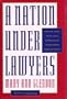 A Nation Under Lawyers: How the Crisis in the Legal Profession Is Transforming American Society