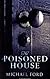 The Poisoned House