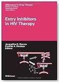Entry Inhibitors in HIV Therapy (Milestones in Drug Therapy)