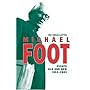 The Uncollected Michael Foot: Essays Old and New 1953-2003