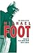 The Uncollected Michael Foot: Essays Old and New 1953-2003