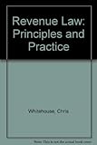 Revenue law : principles and practice