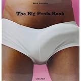 Big Penis Book: The Fascinating Phallusvon "Dian Hanson"