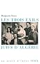 Les trois exils : Juifs d'Alg�rie