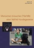 Produkt-Bild: Menschen brauchen Hunde - aber keine Hundegesetze