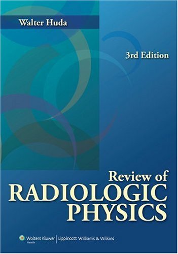 Review of Radiologic Physics