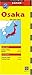 Osaka Travel Map 1st Edition (Japan Region Maps)