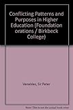 Conflicting patterns and purposes in higher education