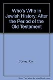 Who's who in Jewish history, after the period of the Old Testament