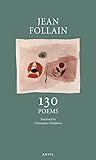 Jean Follain : 130 poems