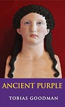 Ancient Purple: Relevant Selections of Latin and Greek Poetry and Prose in New Translation with Commentary Ancient Purple: Relevant Selections of Latin and Greek Poetry and Prose in New Translation with Commentary