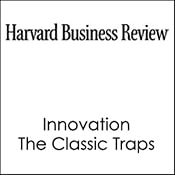 HBR: Innovation, The Classic Traps | [Rosabeth Moss Kanter]