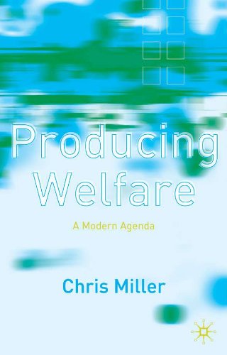 Producing Welfare: A Modern Agenda