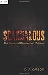 Scandalous: The Cross and Resurrection of Jesus (RE: Lit)