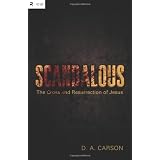 Scandalous: The Cross and Resurrection of Jesus (Re: Lit Books)