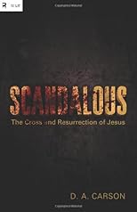 Scandalous: The Cross and Resurrection of Jesus (RE: Lit)