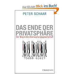 Das Ende der Privatsph�re: Der Weg in die �berwachungsgesellschaft
