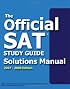 Official SAT Study Guide Solutions Manual: 2007-2008 Edition